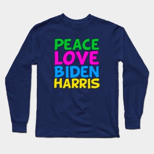 Peace Love Biden Harris Long Sleeve T-Shirt